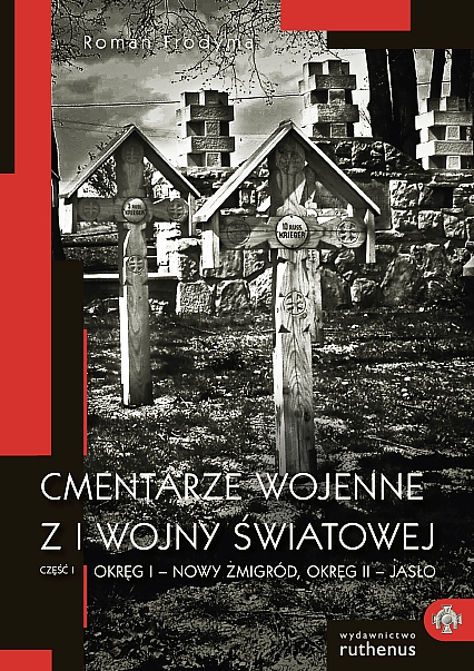 Cmentarze wojenne z I wojny światowej: Okręg I i II.