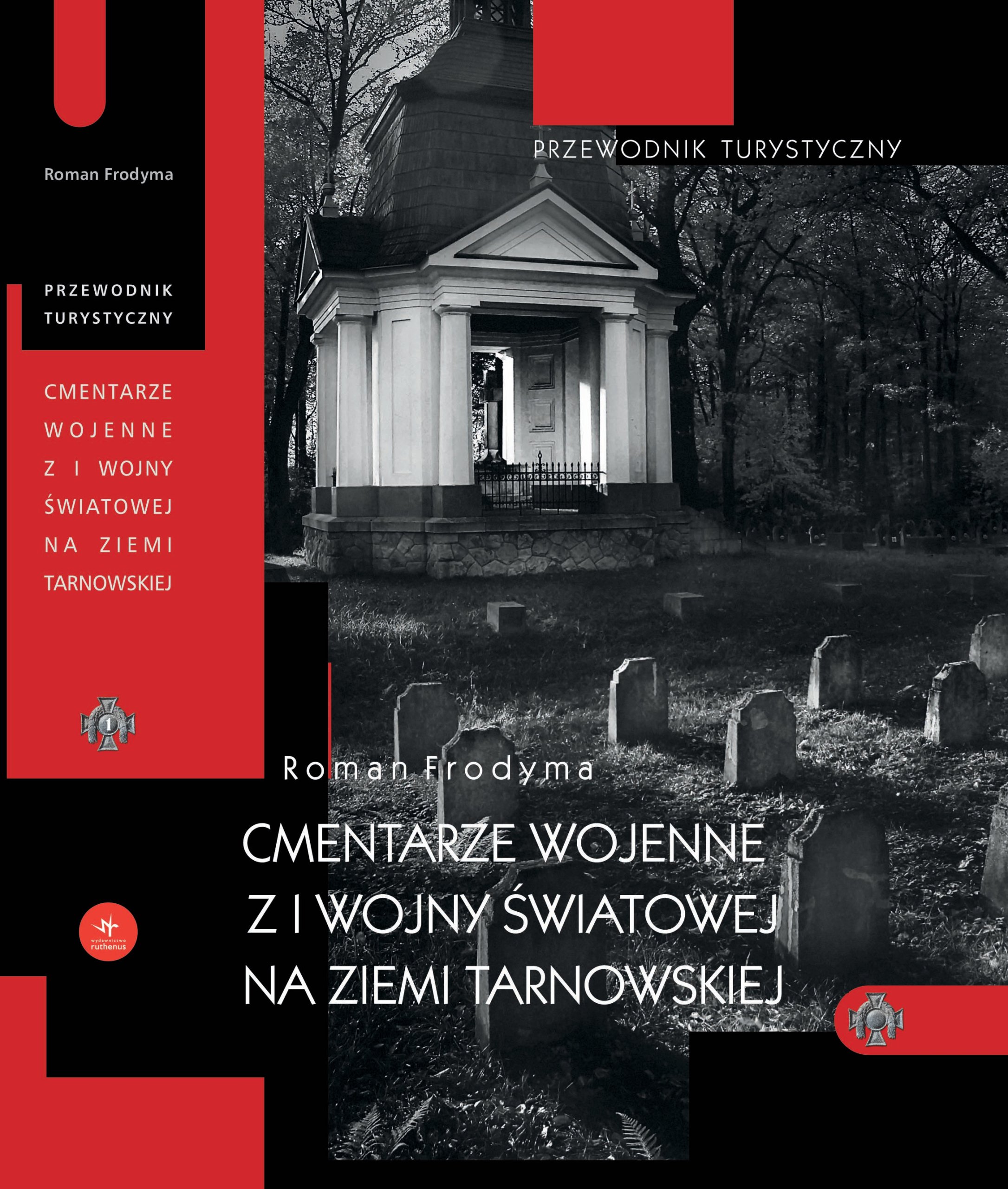 Cmentarze wojenne z I wojny na Ziemi Tarnowskiej